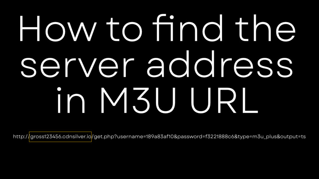 Comment trouver l'adresse du serveur dans le lien M3U
